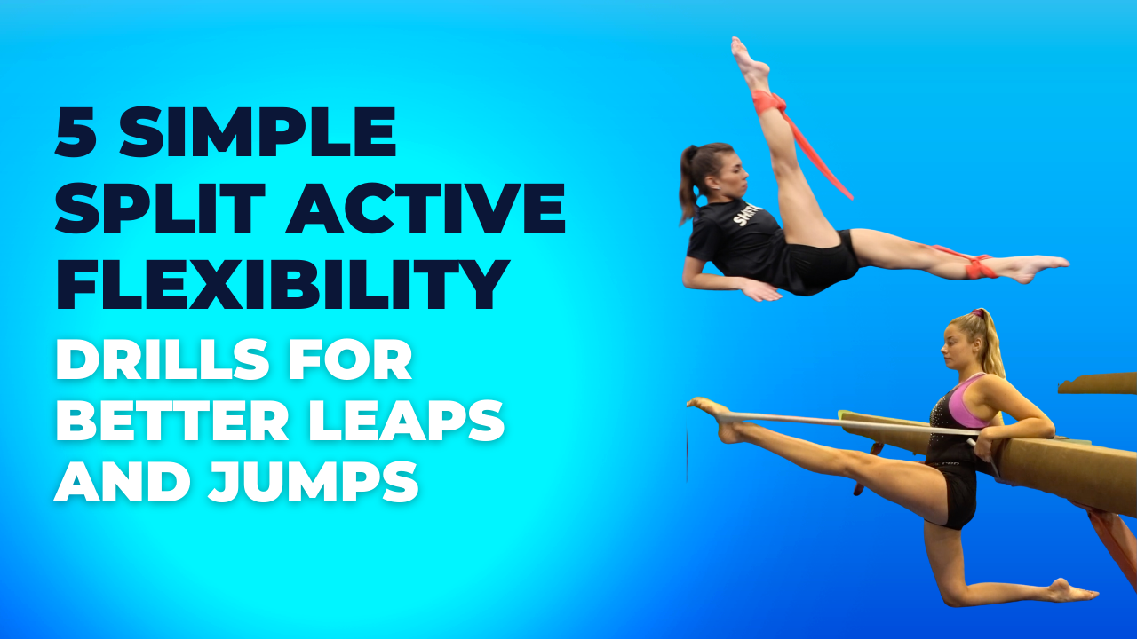 5 Simple Split Active Flexibility Drills For Better Leaps and Jumps 