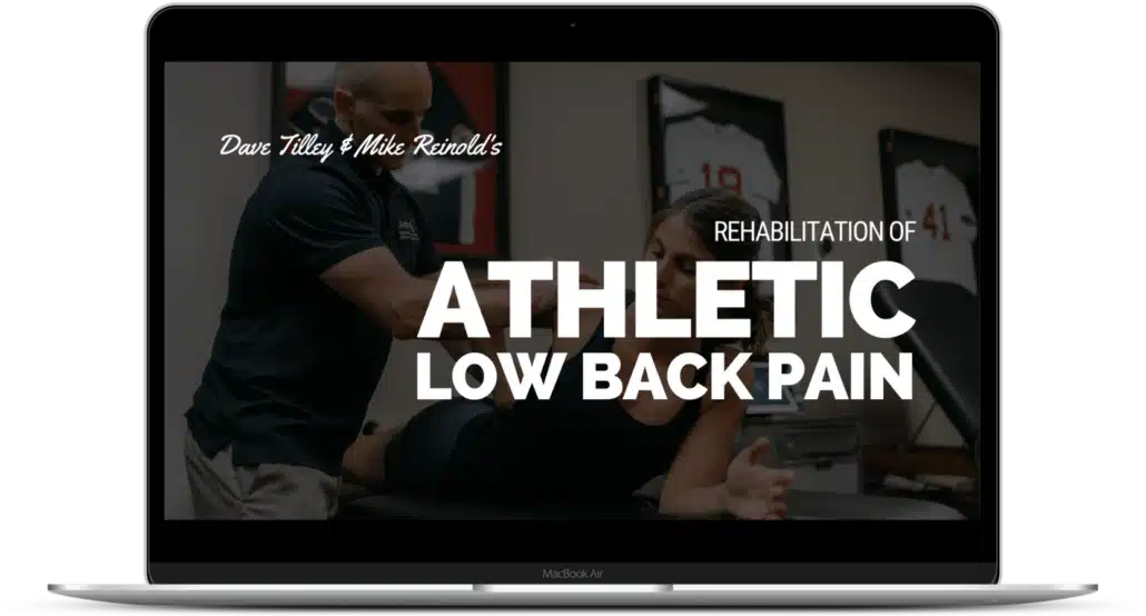 Rehabilitation of Athletic Low Back Pain online course by Dave Tilley and Mike Reinold